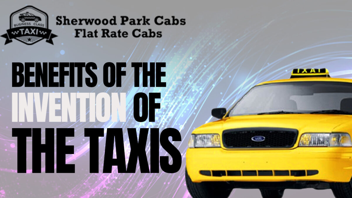 Benefits of the invention of the Taxis